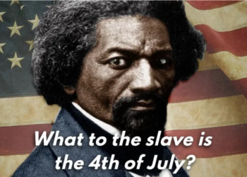 Frederick Douglass’, “What to the slave is the Fourth of July?